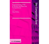 The Competition Grid: Experimenting With & Within Architecture Competitions?