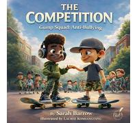 The Competition: Gump Squad Anti-Bullying