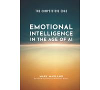 The Competitive Edge: Emotional Intelligence in the Age of AI