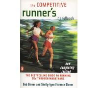 The Competitive Runner's Handbook: The Bestselling Guide to Running 5Ks through Marathons