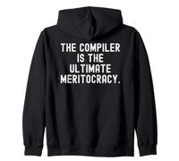 The Compiler Is The Ultimate Meritocracy Bold Code Zip Hoodie