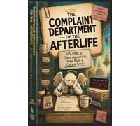 The Complaint Department of the Afterlife: Volume 2: There Appears to Have Been a Clerical Error (Afterlife Complaint Department)