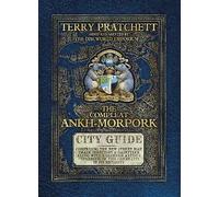 The Compleat Ankh-Morpork : the essential guide to the principal city of Sir Terry Pratchett’s Discworld, Ankh-Morpork