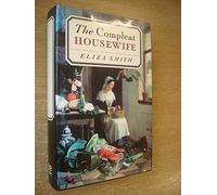 The Compleat Housewife by Eliza Smith (1994-09-30)
