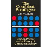 The Compleat Strategyst: Being a Primer on the Theory of Games Strategy (Dover Books on Mathematics) by John Davis Williams (1987-05-26)