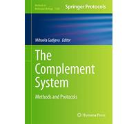 The Complement System: Methods and Protocols: 1100 (Methods in Molecular Biology, 1100)