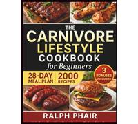 The Complete 2025 Carnivore Diet Guide for Beginners: Unlock the Easy Meat-Based Recipes, Budget-Friendly Meal Plans & Science-Backed Tips to Master the Carnivore Lifestyle and Lose Weight
