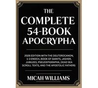 The Complete 54-Book Apocrypha: 2026 Edition with the Deuterocanon, 1-3 Enoch, Book of Giants, Jasher, Jubilees, and the Apostolic Fathers (Grapevine ... Apocrypha and Gnostic Gospels Collection)