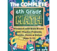The Complete 6th Grade Math Workbook