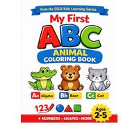 The Complete ABC Animal Coloring & Learning Book: Alphabet Learning • Large Print Animals • Counting & Bonus Activities • Ages 2-5 (SSLR Early Learning Foundations Series)