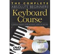 [The Complete Absolute Beginners Keyboard Course: Book/CD/DVD Pack (Complete Absolute Beginners Courses)] [By: Hammer, Jeff] [February, 2002]