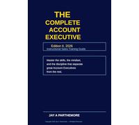 The Complete Account Executive EDITION II, 2026