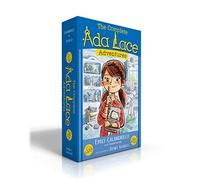 The Complete Ada Lace Adventures: Ada Lace, on the Case / Ada Lace Sees Red / Ada Lace, Take Me to Your Leader / Ada Lace and the Impossible Mission / Ada Lace and the Suspicious Artist
