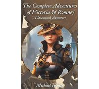 The Complete Adventures of Victoria & Romney