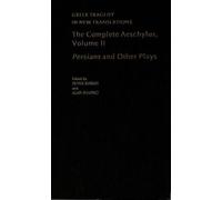 The Complete Aeschylus: Volume II: Persians and Other Plays by Peter Burian (Eng