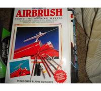 The Complete Airbrush and Photo-Retouching Manual