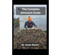 The complete allotment guide