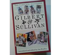 The Complete Annotated Gilbert and Sullivan