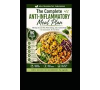 The Complete Anti-Inflammatory Meal Plan
