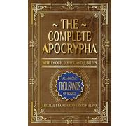 The Complete Apocrypha: 2018 Edition with Enoch, Jasher, and Jubilees