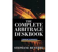 The Complete Arbitrage Deskbook (McGraw-Hill Library of Investment and Finance)