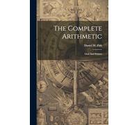 The Complete Arithmetic: Oral And Written