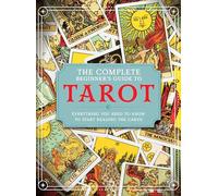 The Complete Beginner's Guide to Tarot