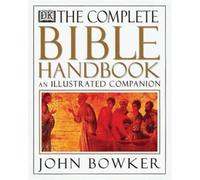 The Complete Bible Handbook: An Illustrated Companion