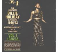 The Complete Billie Holiday Alternates, Vol. 1: 1936/1938