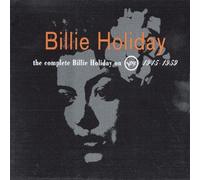 The Complete Billie Holiday On Verve 1945 - 1959 by Billie Holiday (1993-02-09)