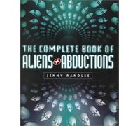 The Complete Book of Aliens and Abductions