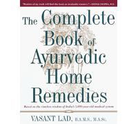 The Complete Book of Ayurvedic Home Remedies by Vasant Lad M.A.Sc. (1998-04-07)