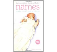 The Complete Book of Baby Names: Traditional and Modern