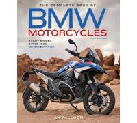 The Complete Book of BMW Motorcycles, 3rd Edition : Every Model Since 1923