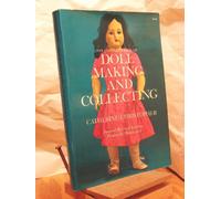 The Complete Book of Doll Making and Collecting