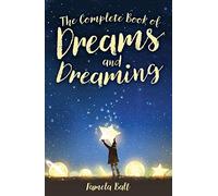 The Complete Book of Dreams and Dreaming