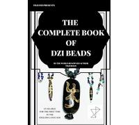 The Complete Book of Dzi Beads: 1 (TILII DZI)