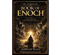 The Complete Book of Enoch: 1, 2 & 3 Enoch in Clear Modern English (Ancient Secrets Series)