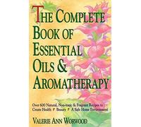The Complete Book of Essential Oils and Aromatherapy 1st (first) edition Text Only