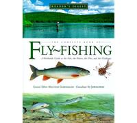The Complete Book of Fly-Fishing: A Worldwide Guide to the Fish, the Waters, the Flies, and the Challenge