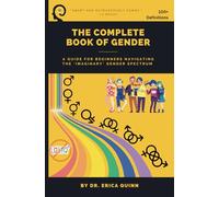 The Complete Book of Gender: A Satircal Mockery of the LGBTQ+ Absurdity