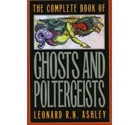 The Complete Book Of Ghosts And Poltergeists