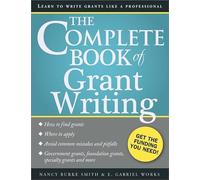 The Complete Book of Grant Writing: Learn to Write Grants Like a Professional: 0
