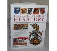 The Complete Book of Heraldry: An International History of Heraldry and Its Contemporary Uses
