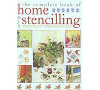 The Complete Book of Home Stencilling