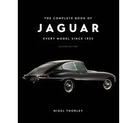 The Complete Book of Jaguar : Every Model Since 1935, Second Edition