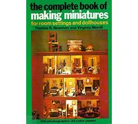 The Complete Book of Making Miniatures