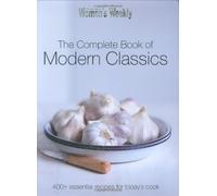 The Complete Book of Modern Classics by The Australian Woman's Weekly (2006) Hardcover