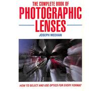 The Complete Book of Photographic Lenses