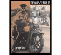 The Complete Book of Police and Military Motorcycles